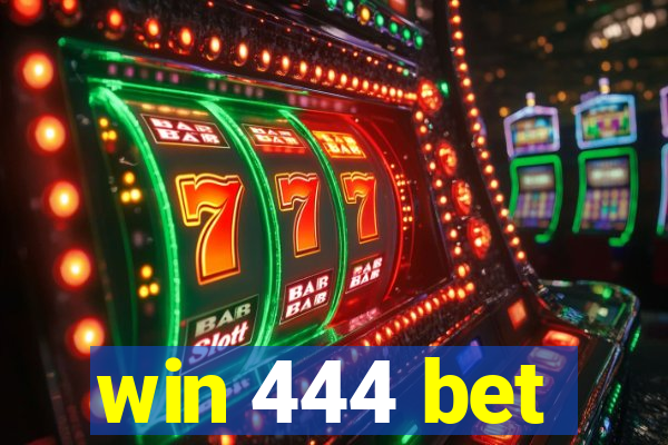 win 444 bet